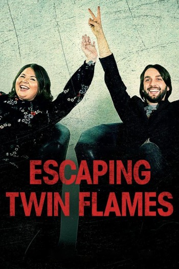 Thoát Khỏi Ngọn Lửa Đôi (Escaping Twin Flames) [2023]