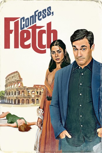 Thú Tội Đi Fletch (Confess, Fletch) [2022]