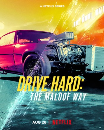 Tiệm Cơ Khí Maloof (Drive Hard: The Maloof Way) [2022]