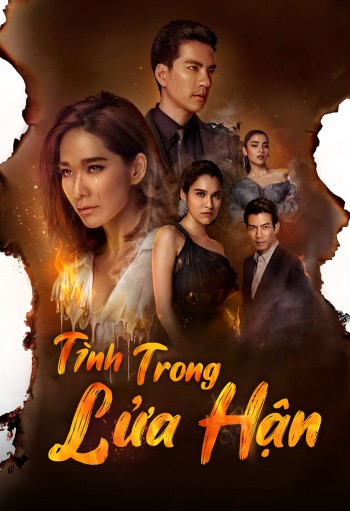 Tình Trong Lửa Hận (Raeng Tian) [2019]