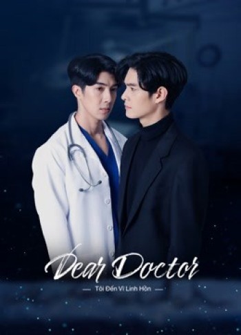 Tôi Đến Vì Linh Hồn (Dear Doctor, I'm Coming For Soul) [2022]