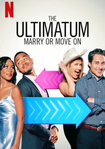 Tối Hậu Thư: Cưới Hay Nghỉ (The Ultimatum: Marry Or Move On) [2022]