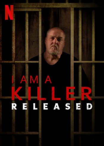 TÔI LÀ KẺ SÁT NHÂN: SAU PHÓNG THÍCH (I AM A KILLER: RELEASED) [2020]