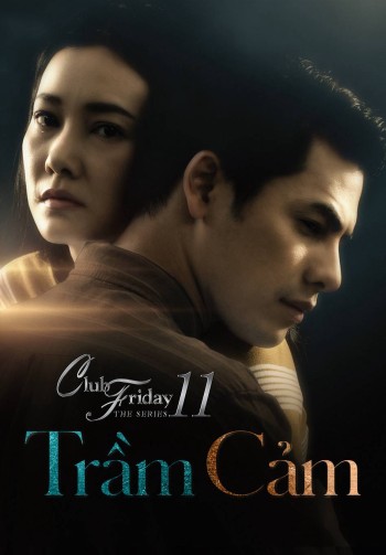 Trầm Cảm (Club Friday The Series 11: Ruk Seum Sao) [2019]