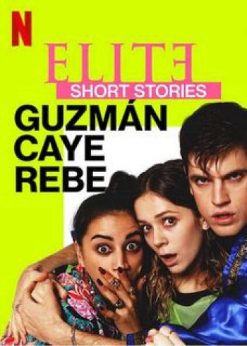 Ưu Tú - Truyện Ngắn: Guzmán Caye Rebe (Elite Short Stories: Guzmán Caye Rebe) [2021]