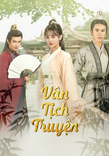 Vân Tịch Truyện (Legend Of Yun Xi) [2018]