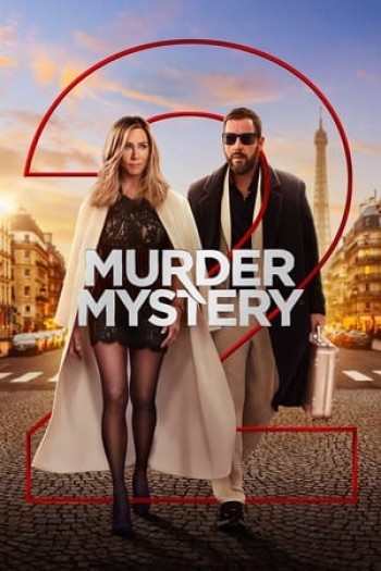 Vụ Giết Người Bí Ẩn 2 (Murder Mystery 2) [2023]