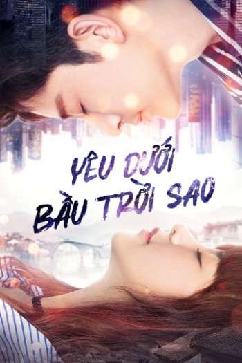 Yêu Dưới Bầu Trời Sao (Road to Rebirth ) [2021]